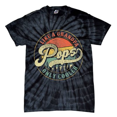 Pops Like A Grandpa Only Cooler Retro Gift Pops Dad Grandpa Tie-Dye T-Shirt