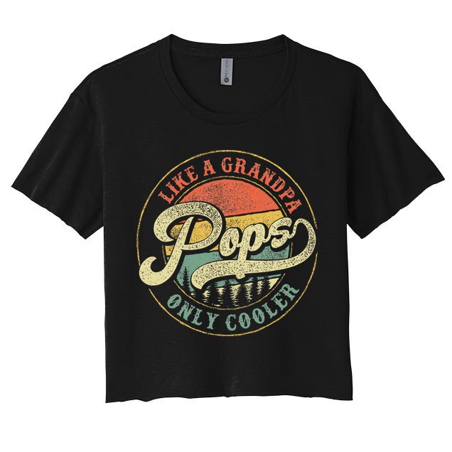Pops Like A Grandpa Only Cooler Retro Gift Pops Dad Grandpa Crop Top