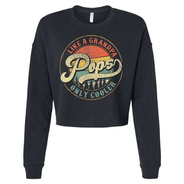 Pops Like A Grandpa Only Cooler Retro Gift Pops Dad Grandpa Cropped Pullover Crew