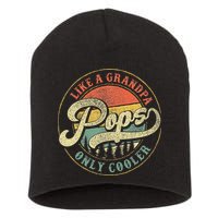Pops Like A Grandpa Only Cooler Retro Gift Pops Dad Grandpa Short Acrylic Beanie
