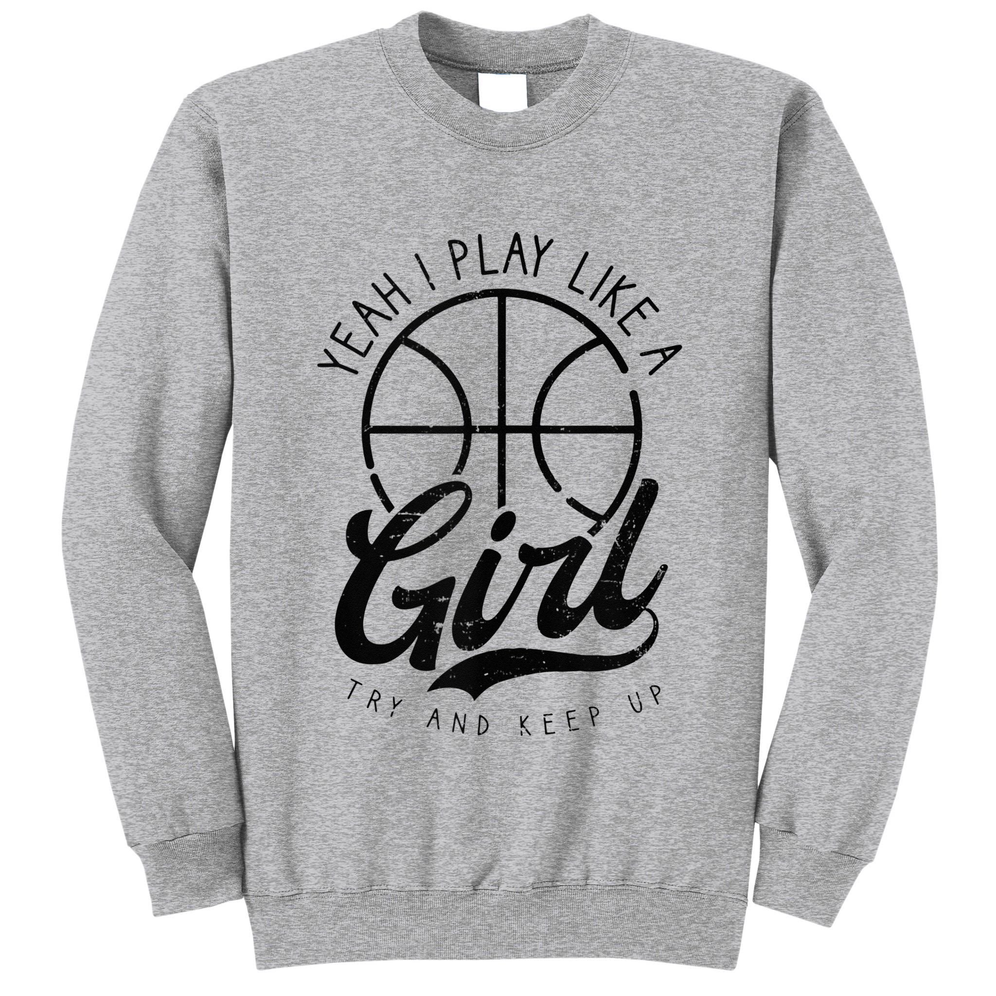 Play Like A Girl Design Basketball Tall Sweatshirt