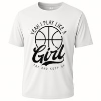 Play Like A Girl Design Basketball Cooling Performance Crew T-Shirt