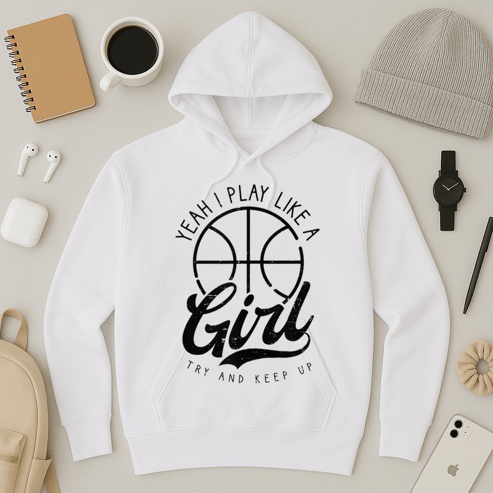 Play Like A Girl Design Basketball Hoodie
