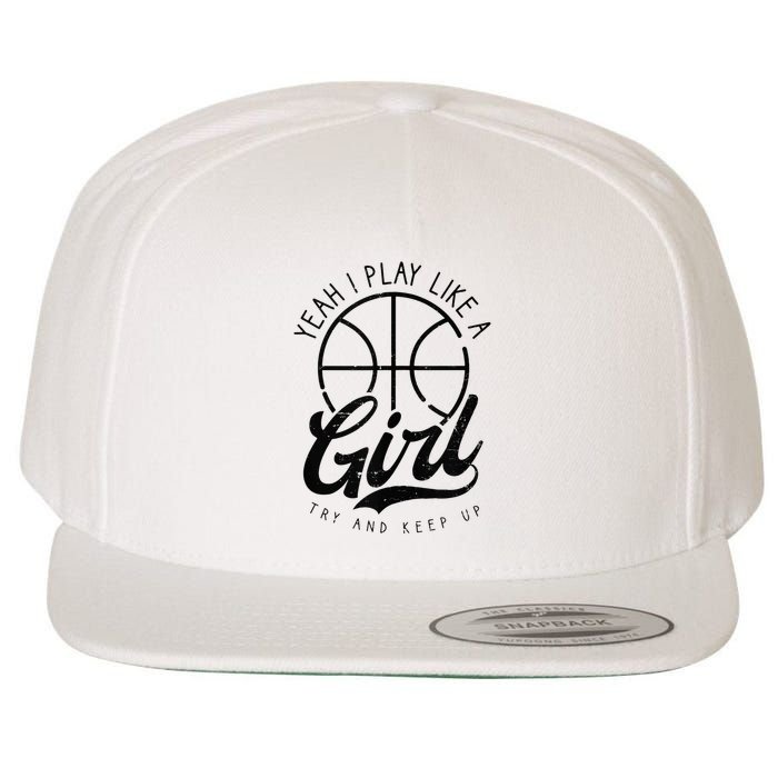Play Like A Girl Design Basketball Wool Snapback Cap