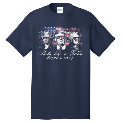 Party Like A Felon 1776 2024 President Tall T-Shirt