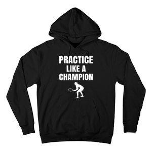 Practice Like A Champion Hoodie