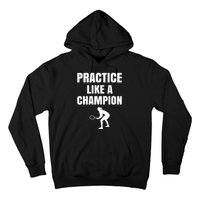 Practice Like A Champion Hoodie