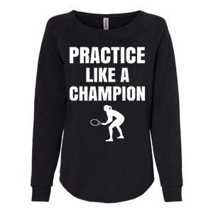 Practice Like A Champion Womens California Wash Sweatshirt