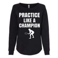 Practice Like A Champion Womens California Wash Sweatshirt