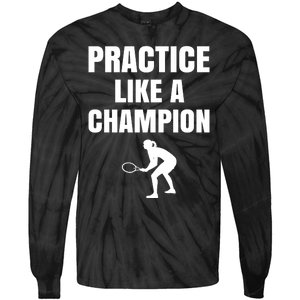 Practice Like A Champion Tie-Dye Long Sleeve Shirt