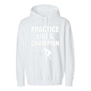 Practice Like A Champion Garment-Dyed Fleece Hoodie