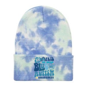 Peace Love Autism In April We Wear Blue For Autism Awareness Tie Dye 12in Knit Beanie