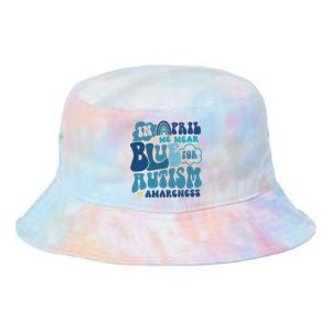 Peace Love Autism In April We Wear Blue For Autism Awareness Tie Dye Newport Bucket Hat