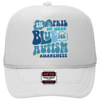 Peace Love Autism In April We Wear Blue For Autism Awareness High Crown Mesh Back Trucker Hat