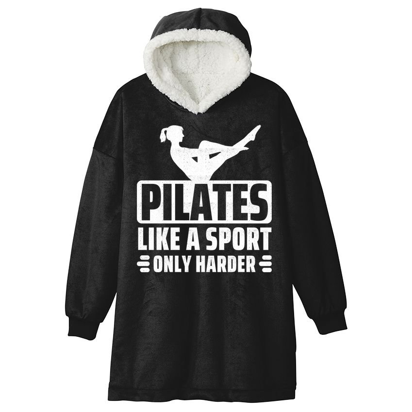Pilates Like A Sport Only Harder Pilates Hooded Wearable Blanket
