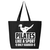 Pilates Like A Sport Only Harder Pilates 25L Jumbo Tote