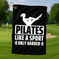 Pilates Like A Sport Only Harder Pilates Golf Towel