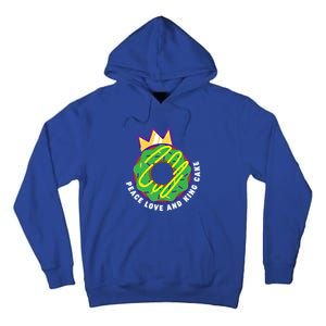 Peace Love And King Cake Design Gift Mardi Gras New Orleans Meaningful Gift Tall Hoodie