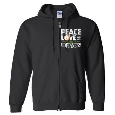 Peace Love And Hoppiness Craft Beer IPA Lovers Brewing Full Zip Hoodie