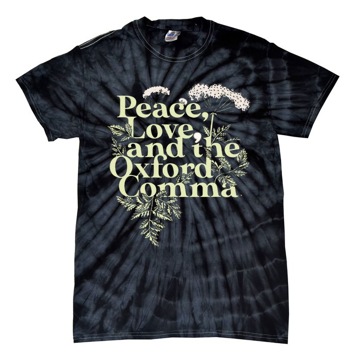 Peace Love And The O.X.F.O.Rd Comma English Grammar Humor Flower Tie-Dye T-Shirt