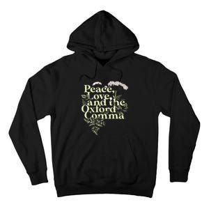 Peace Love And The O.X.F.O.Rd Comma English Grammar Humor Flower Tall Hoodie