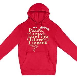 Peace Love And The O.X.F.O.Rd Comma English Grammar Humor Flower Premium Pullover Hoodie