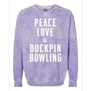 Peace Love And Duckpin Bowling Great Gift Colorblast Crewneck Sweatshirt