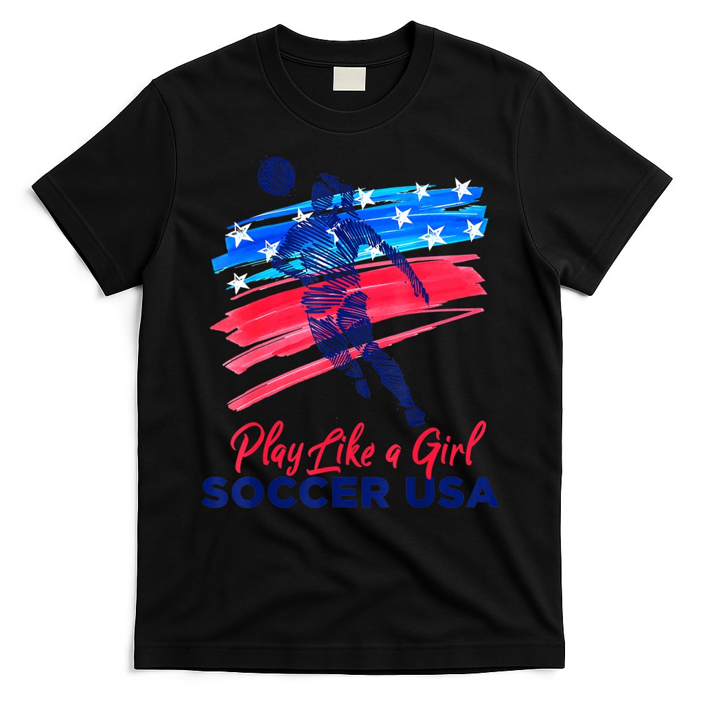 Play Like A Girl USA Soccer Team Shirt USA Womens Football T-Shirt