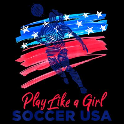 Play Like A Girl USA Soccer Team Shirt USA Womens Football T-Shirt