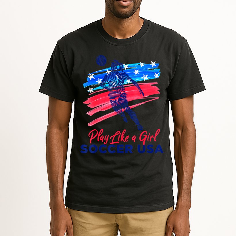 Play Like A Girl USA Soccer Team Shirt USA Womens Football Tall T-Shirt
