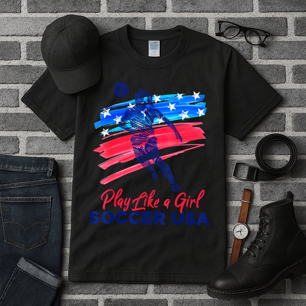 Play Like A Girl USA Soccer Team Shirt USA Womens Football Tall T-Shirt
