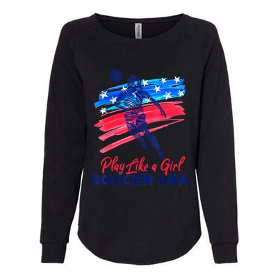 Play Like A Girl USA Soccer Team Shirt USA Womens Football Womens California Wash Sweatshirt