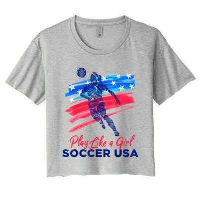 Play Like A Girl USA Soccer Team Shirt USA Womens Football Women's Crop Top Tee