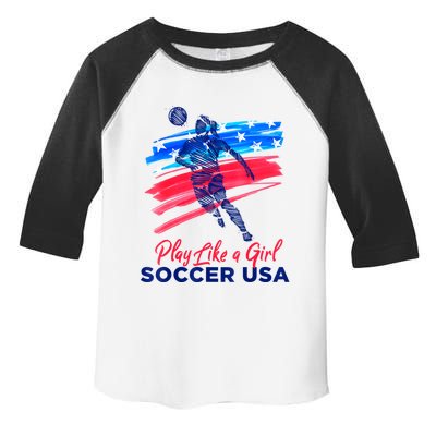 Play Like A Girl USA Soccer Team Shirt USA Womens Football Toddler Fine Jersey T-Shirt