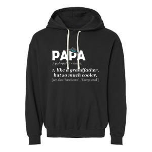 Papa Like A Grandfather But So Much Cooler Dad Grandpa Garment-Dyed Fleece Hoodie