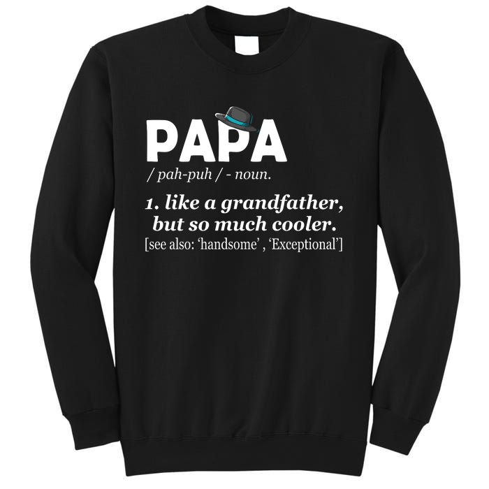 Papa Like A Grandfather But So Much Cooler Dad Grandpa Sweatshirt