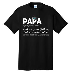 Papa Like A Grandfather But So Much Cooler Dad Grandpa Tall T-Shirt