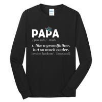 Papa Like A Grandfather But So Much Cooler Dad Grandpa Tall Long Sleeve T-Shirt