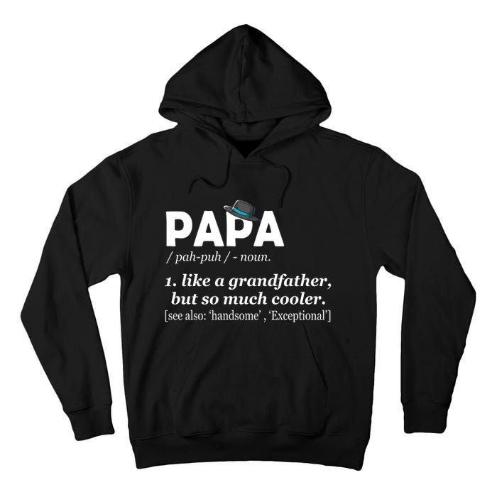 Papa Like A Grandfather But So Much Cooler Dad Grandpa Tall Hoodie