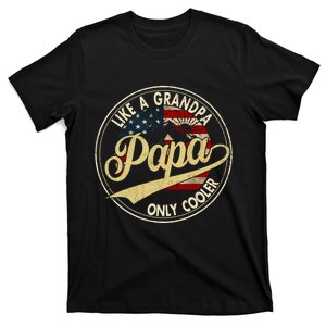 Papa Like A Grandpa Only Cooler T-Shirt