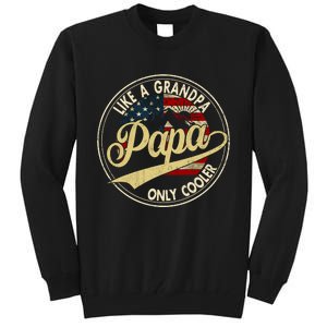 Papa Like A Grandpa Only Cooler Tall Sweatshirt