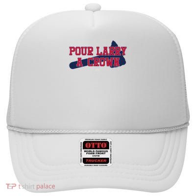 Pour Larry A Crown Home Run Celebration Funny High Crown Mesh Back Trucker Hat