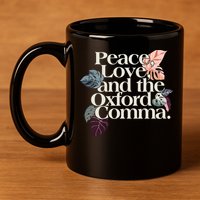 Peace Love And The Comma Grammar Lover 11oz C Handle Ceramic Mug