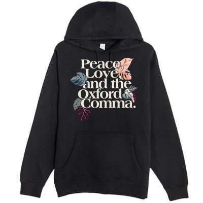Peace Love And The Comma Grammar Lover Premium Pullover Hoodie