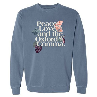 Peace Love And The Comma Grammar Lover Garment-Dyed Sweatshirt