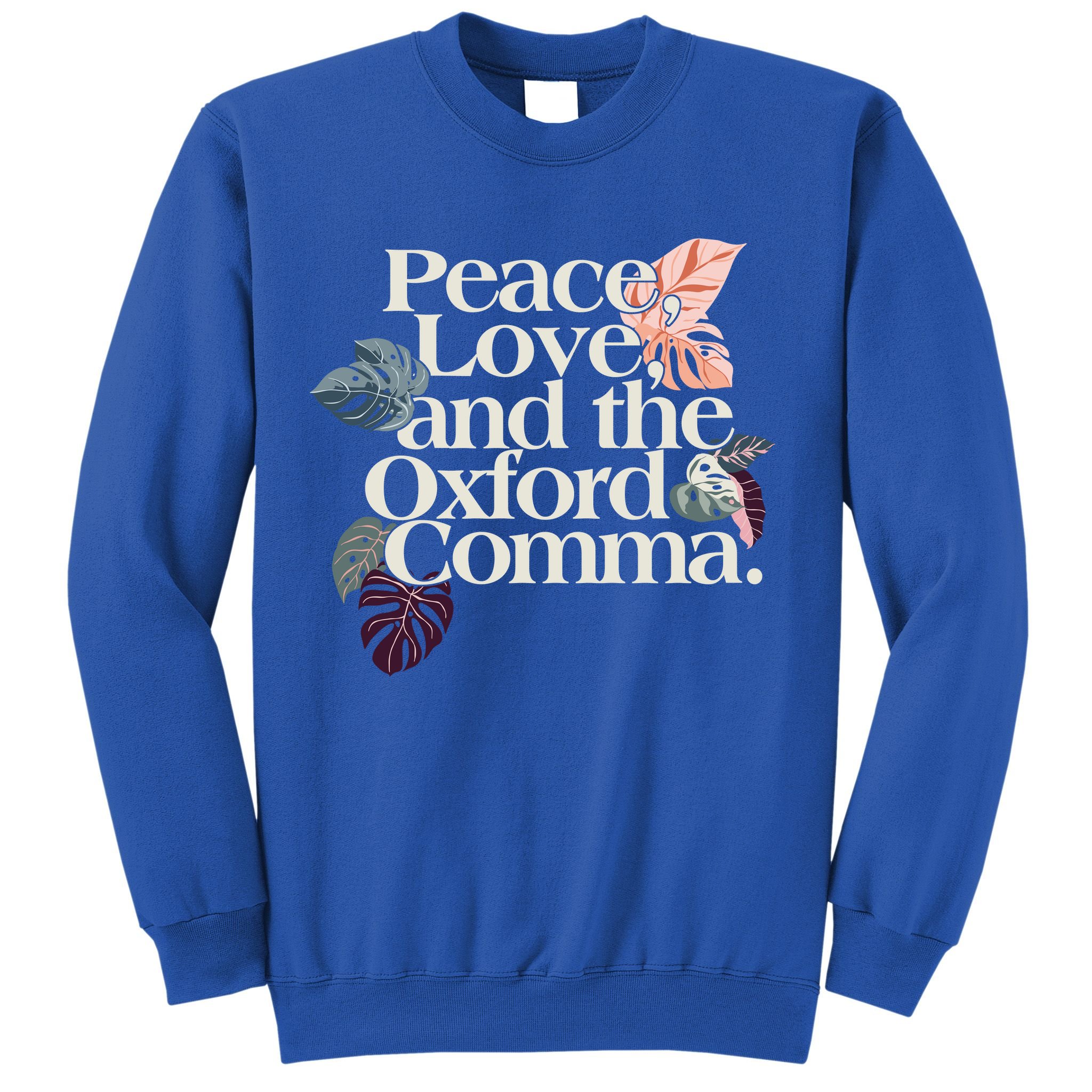 Peace Love And The Comma Grammar Lover Sweatshirt