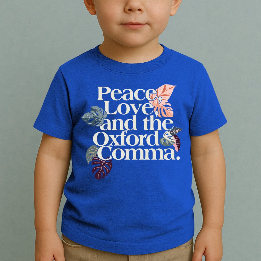 Peace Love And The Comma Grammar Lover Toddler T-Shirt