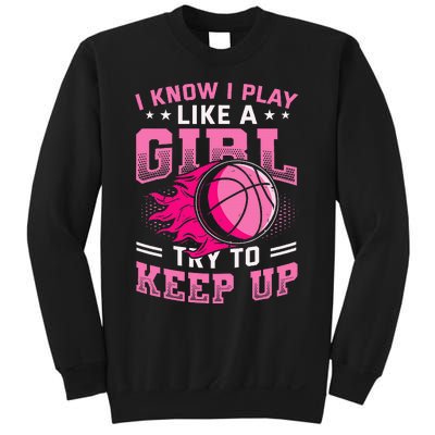 Play Like A Basketball Sweatshirt