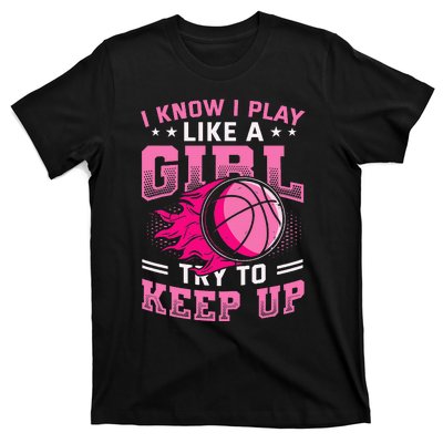 Play Like A Basketball T-Shirt