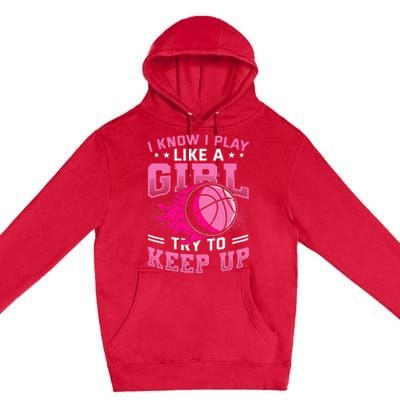 Play Like A Basketball Premium Pullover Hoodie